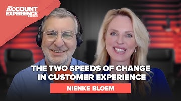 The Two Speeds of Change in Customer Experience With Nienke Bloem