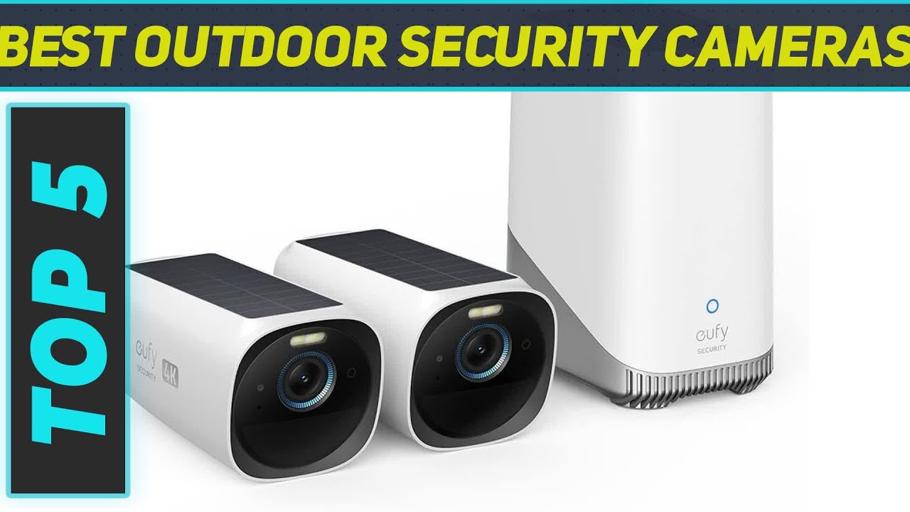 Top 5 Best Outdoor Security Cameras in 2024 - YouTube