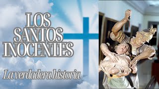 Los SANTOS INOCENTES: la verdadera Historia de este Dia tan SeÑALADO Los SANTOS INOCENTES: la verdadera Historia de este Dia tan SeÑALADO