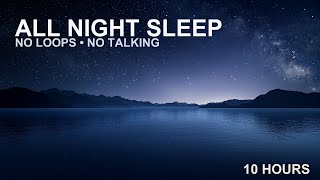 Sleep Through The Night | 10 Hour Sleep Music • No Talking | Save Battery & No Loops screenshot 2