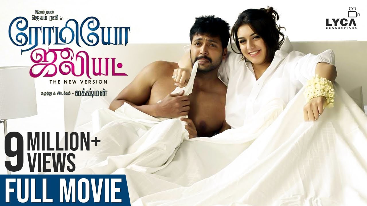 Romeo Juliet Tamil Full Movie  Jayam Ravi  Hansika Motwani  Poonam Bajwa  VTV Ganesh  Lyca