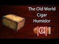 The Old World Cigar Humidor The Old World Cigar Humidor