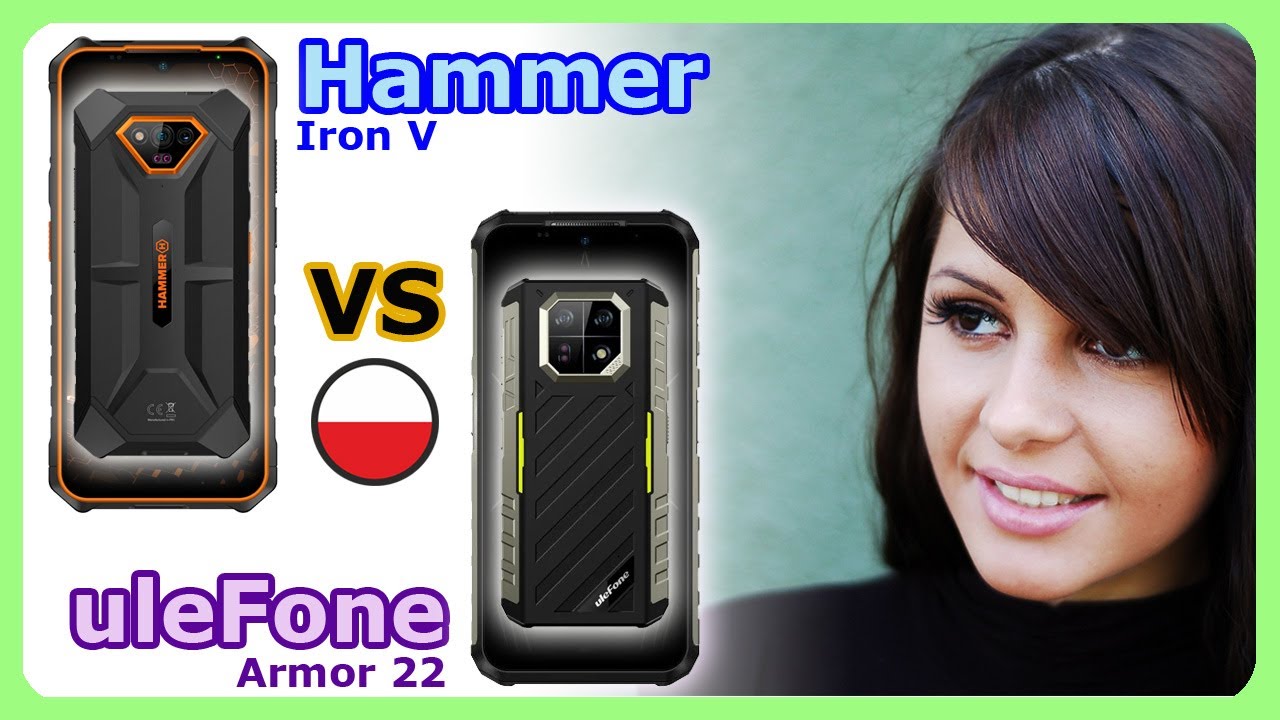 Hammer Iron V - vs - uleFone Armor 22