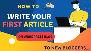 How to Write your First Blog Post on WordPress || Tips for New Bloggers