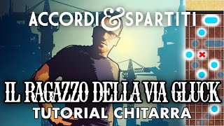 IL RAGAZZO DELLA VIA GLUCK Tutorial Chitarra - Adriano Celentano
