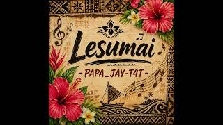 Lesumai - PAPA_JAY-T4T  screenshot 1