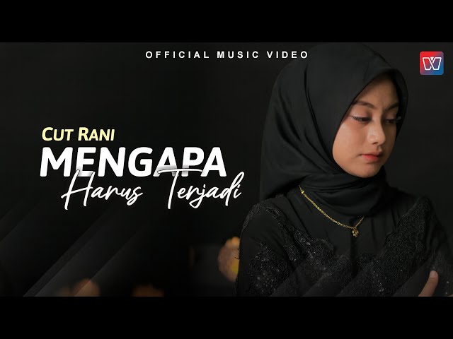 Cut Rani - Mengapa Harus Terjadi (Official Music Video) class=