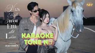 [ KARAOKE TONE NỮ ] MƯA CHƯA THẤM EM ĐÃ LẦM - HẠO THIÊN ( KIM THIÊN ) x H.O.A // Trời mưa chưa thấm