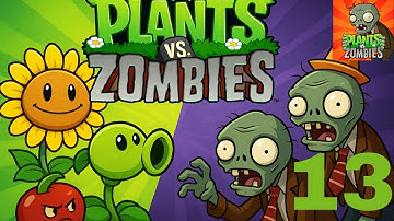 Plants Vs Zombies - Gameplay Walkthrough Part 13