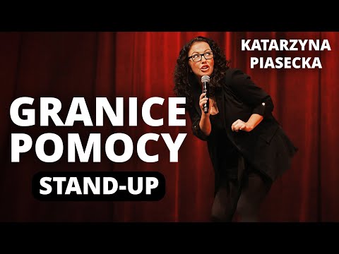 Katarzyna Piasecka - GRANICE POMOCY (2023) (Stand-Up)