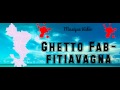 Ghetto Fab Fitiavagna Ghetto Fab Fitiavagna