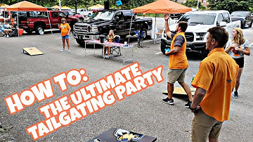 HOW TO TAILGATE THE RIGHT WAY!! (everything you need)