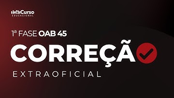 Apuração OAB | Correção da 1ª Fase do 45º Exame da OAB