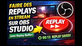 OBS Tutorial - Using the ‘Replay Buffer’ on OBS Studio