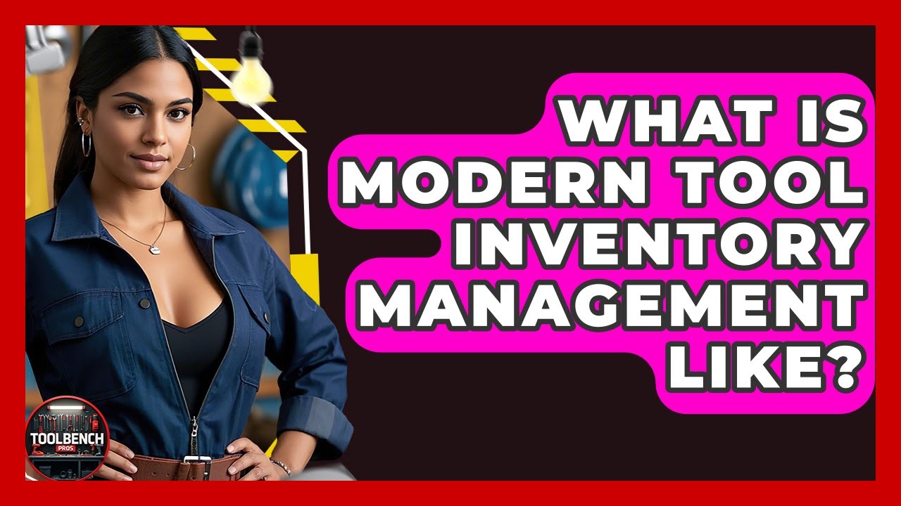What Is Modern Tool Inventory Management Like? - ToolBench Pros
