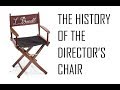 The History of Director's Chair The History of Director's Chair
