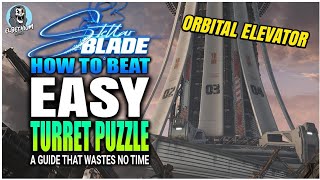 BEST HOW TO Solve Easiest Way Space Center Turrets PUZZLE GUIDE | Stellar Blade Tips And Tricks