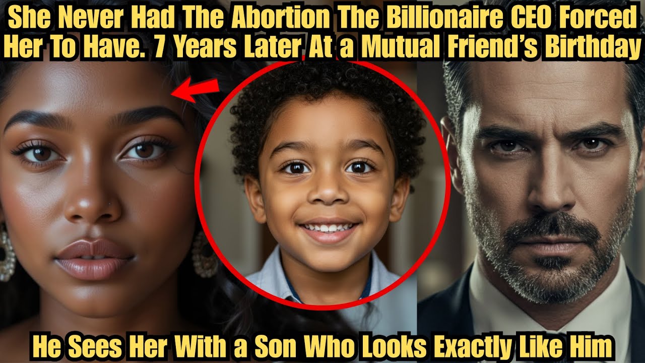 She Never Had The Abortion The Billionaire CEO Forced Her To Have. 7 Years Later At a Mutual Friend’