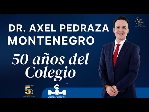 Dr. Axel Pedraza Montenegro | Tesorero 2024 del CMIM | 50 Aniversario