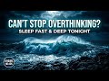 Fall Asleep Faster 🌊 Ocean Waves Relaxation (No Ads)