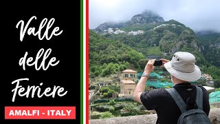 Visit to Amalfi &amp; Valle delle Ferriere walk, Italy