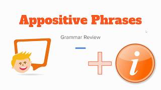 Appositive Phrases Grammar Review ESL Intermediate English