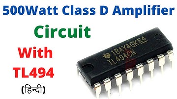 tl494 class d amplifier | class d power amplifier | class d audio amplifier | class d | d amp