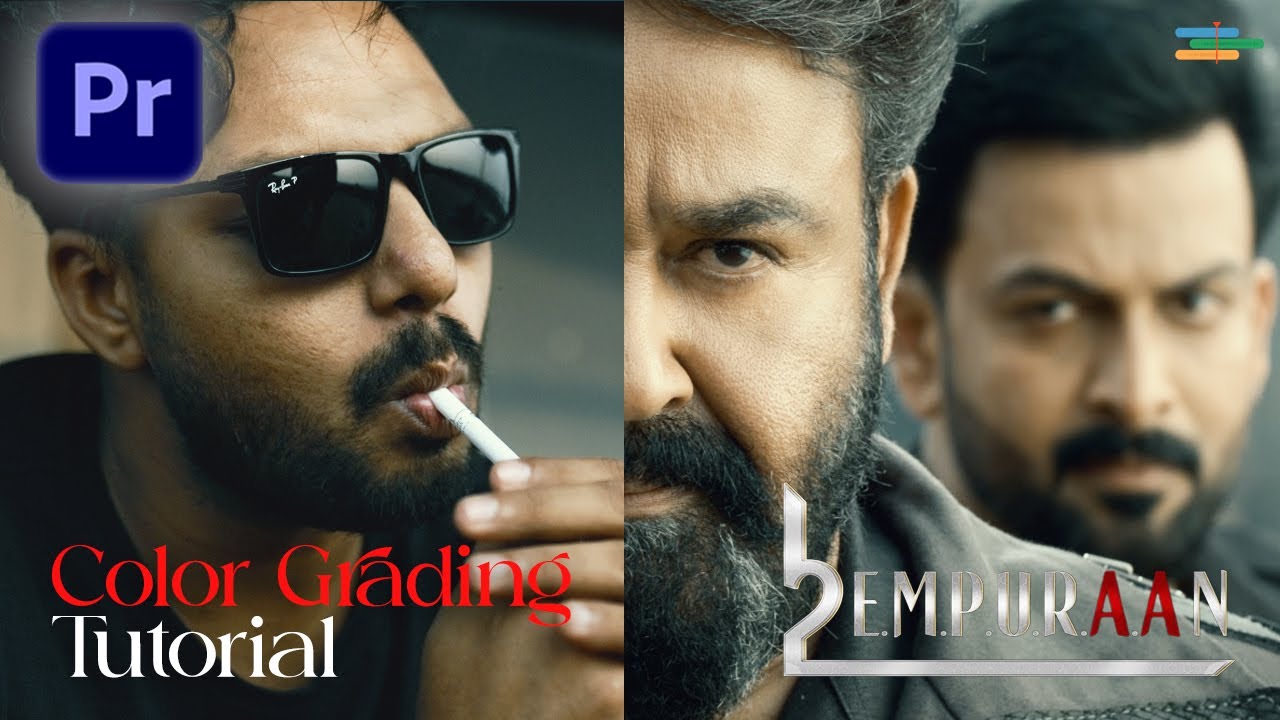 Empuraan Color Grading Tutorial | Lucifer | Mohanlal | Prithviraj