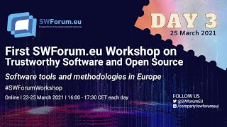 SWForum.eu Workshop on Trustworthy Software and Open Source - DAY 3
