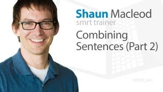 Combining Sentences (Part 2)