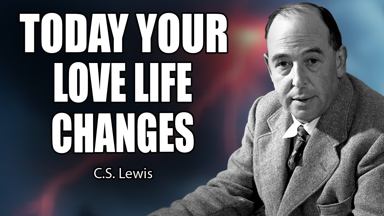 God Says: Today Changes Your Love Life (The Secret Location Is Known) | C.S. Lewis 2026
