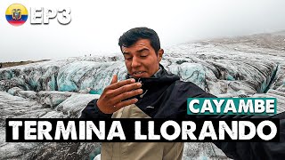 Nos SORPRENDEMOS con ESTE LUGAR en ECUADOR | Volcán CAYAMBE único en ECUADOR | T2 Ep3
