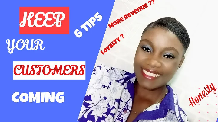 CUSTOMER RETENTION: HOW TO KEEP YOUR CUSTOMERS COMING BACK IN NIGERIA. + (6 strategies)