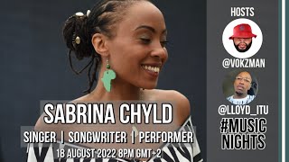 #MusicNights with guest Sabrina Chyld with hosts Vokzman & Lloyd Itu