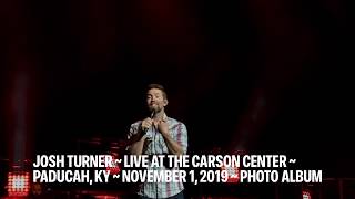 Josh Turner Live at The Carson Center ~ Photo Album