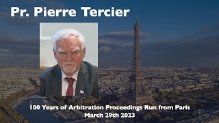 100 Years of Arbitration Proceedings Run from Paris - Pierre Tercier