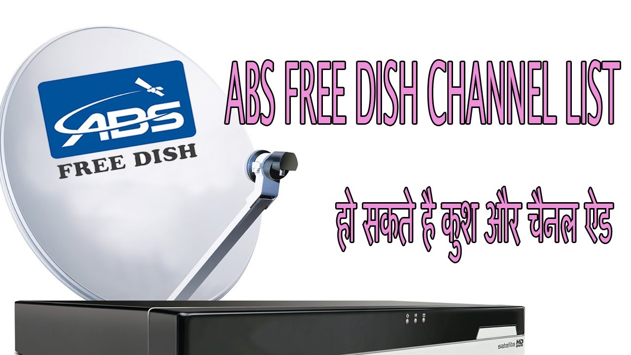 ABS FREE DISH KE CHANNEL LIST YouTube