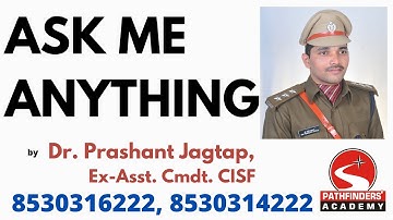 ASK ME ANYTHING - With Dr. Prashant Jagtap (Ex. Asst. Comdt.)
