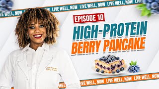 High-Protein Pancake Bake | A Metabolic Breakfast | Live Well Now Ep 10