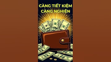 4 Cách Tiết Kiệm Tiền Dễ Học, Càng Tiết Kiệm Càng Nghiện