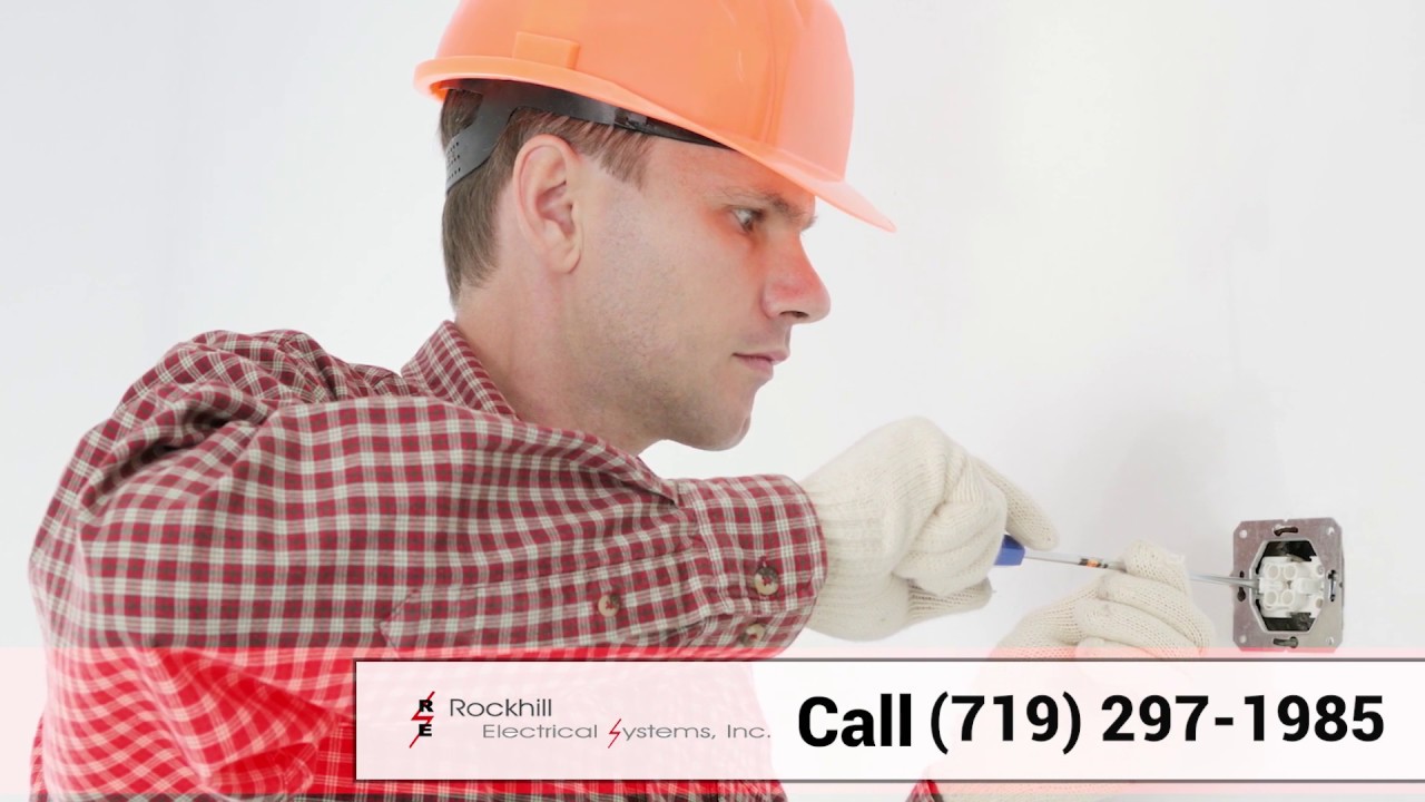 Rockhill Electrical Systems UpgradesWiringLightingInstallationRepairs Colorado Springs