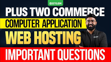 Plus Two Commerce - Computer Application | Web Hosting - Important Questions | Xylem +2 Commerce