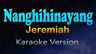 NANGHIHINAYANG  Jeremiah (HD Karaoke)