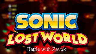 Sonic Lost World OST: Battle with Zavok | Music Extended