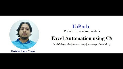 Excel Automation using C# in UiPath Studio -Part 02
