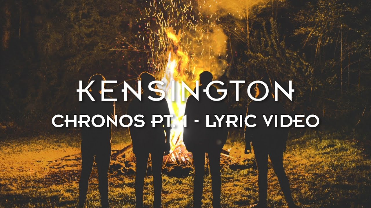 Kensington -  Chronos Pt. 1 (Official Lyric Video)