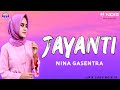 Nina jayanti lirik lagu nina gasentra