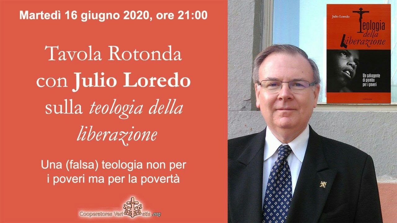 Teologia della liberazione - Tavola Rotonda con Julio Loredo