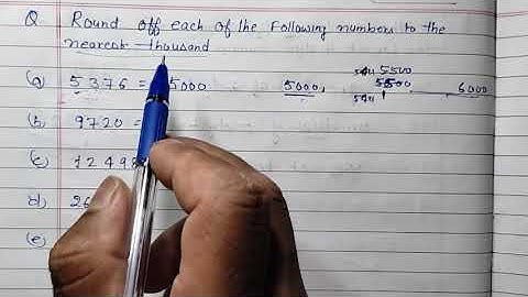 Round off each of the following numbers nearest thousands- class 5| Estimate the number nearest