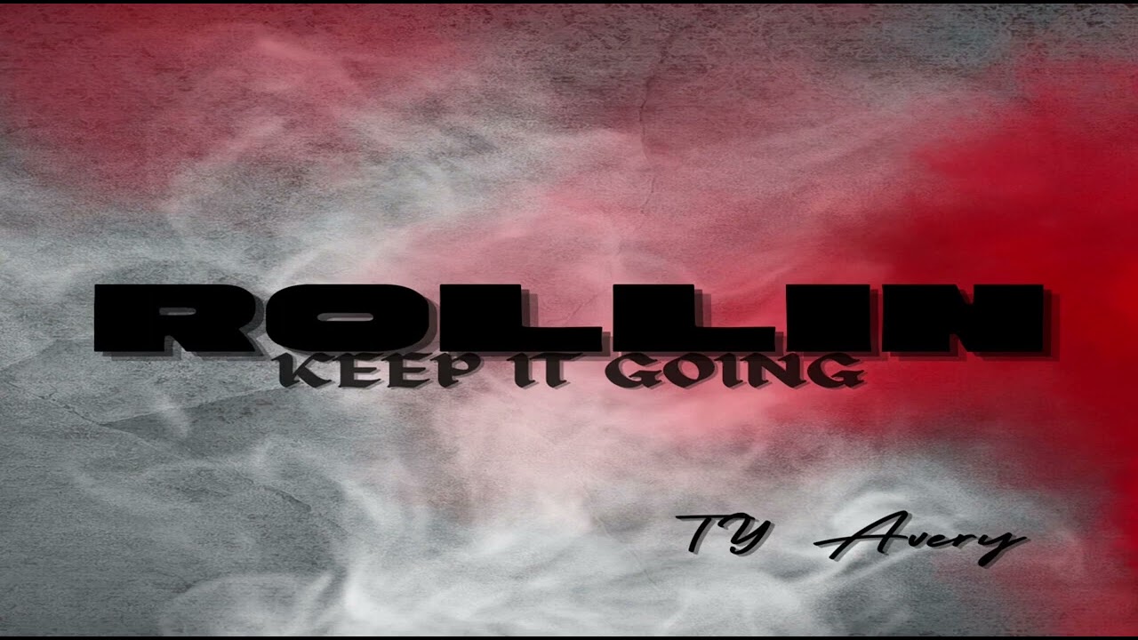 Watch TY Avery - ROLLIN on YouTube